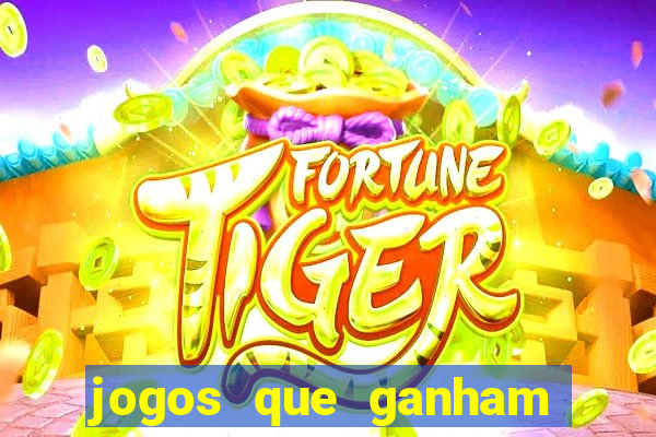 jogos que ganham dinheiro de verdade gratis